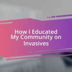 How I Educated My Community on Invasives