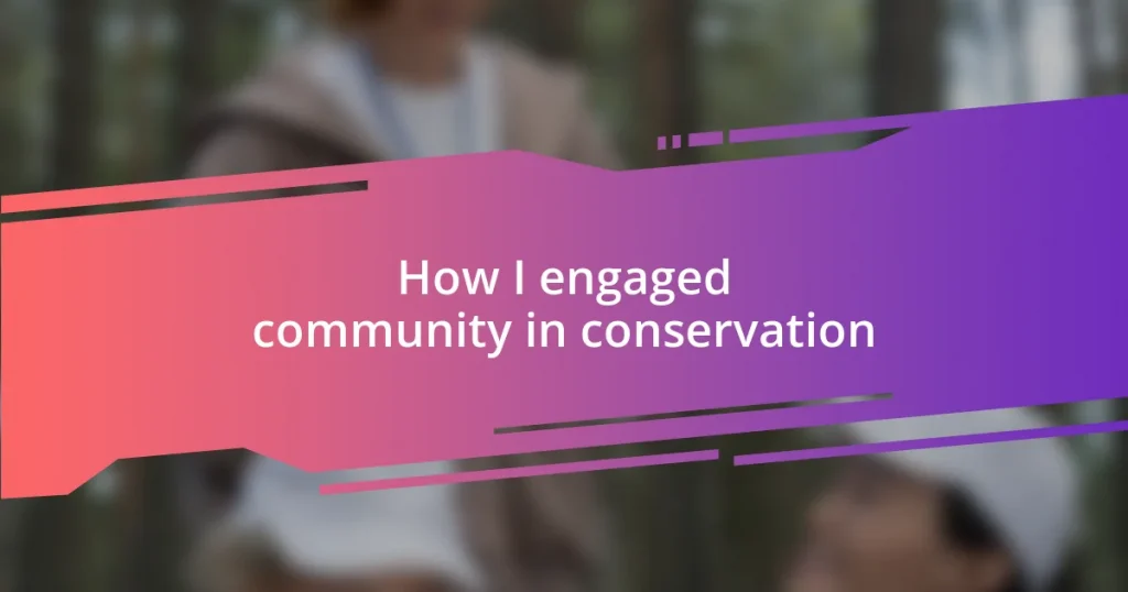 How I engaged community in conservation