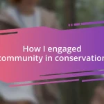 How I engaged community in conservation