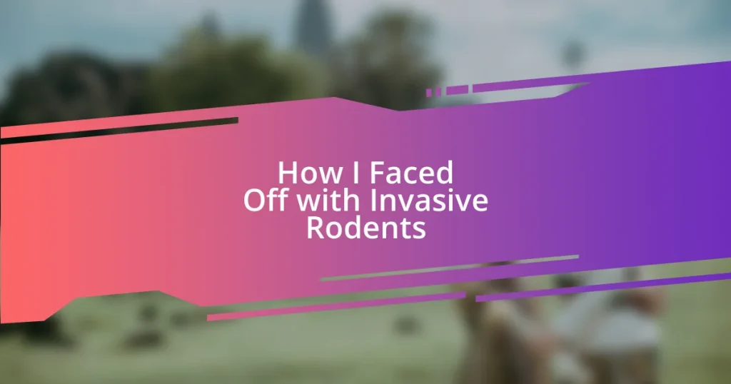 How I Faced Off with Invasive Rodents