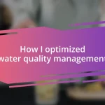 How I optimized water quality management