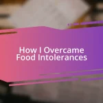 How I Overcame Food Intolerances