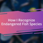 How I Recognize Endangered Fish Species