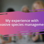 My experience with invasive species management