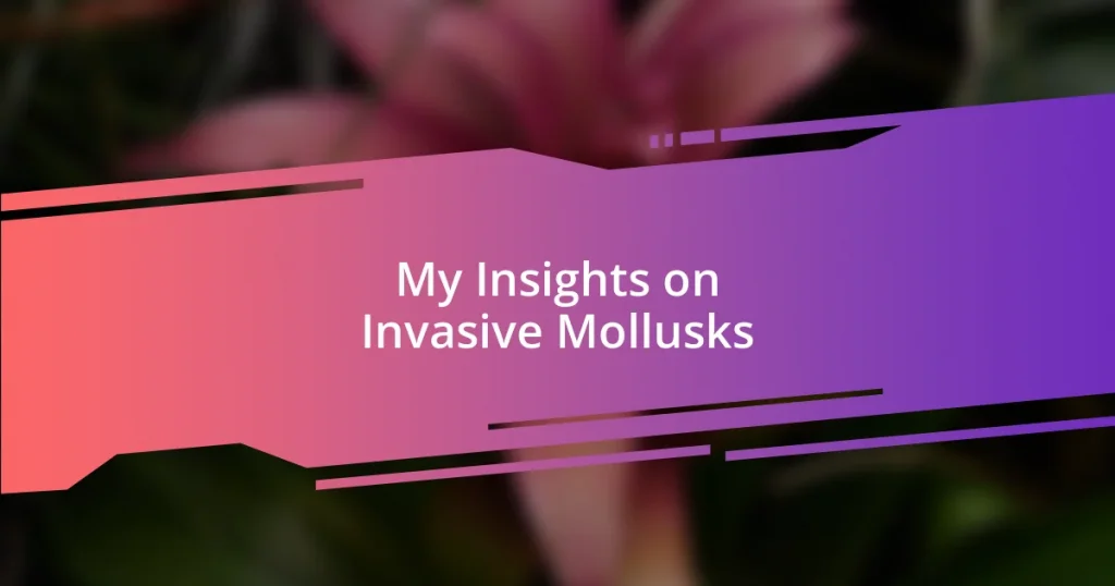 My Insights on Invasive Mollusks