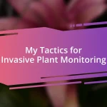 My Tactics for Invasive Plant Monitoring