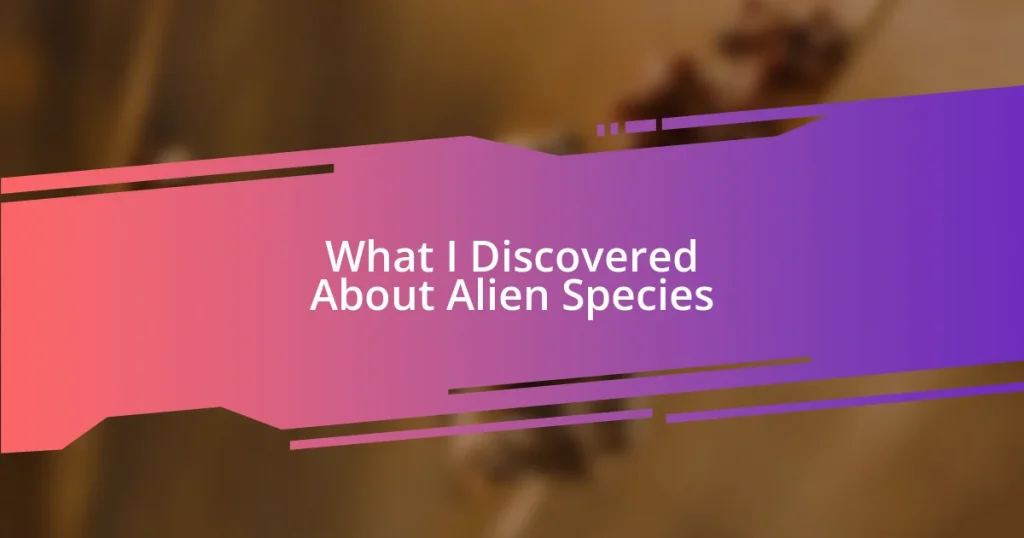 What I Discovered About Alien Species