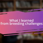 What I learned from breeding challenges