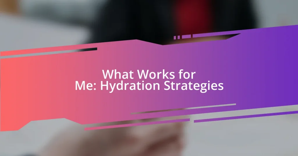 What Works for Me: Hydration Strategies