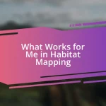 What Works for Me in Habitat Mapping