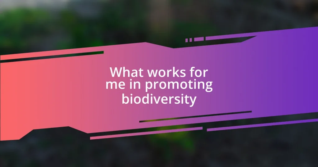 What works for me in promoting biodiversity