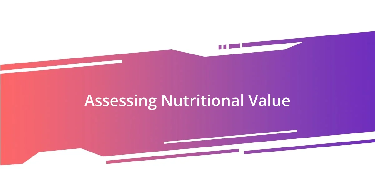 Assessing Nutritional Value