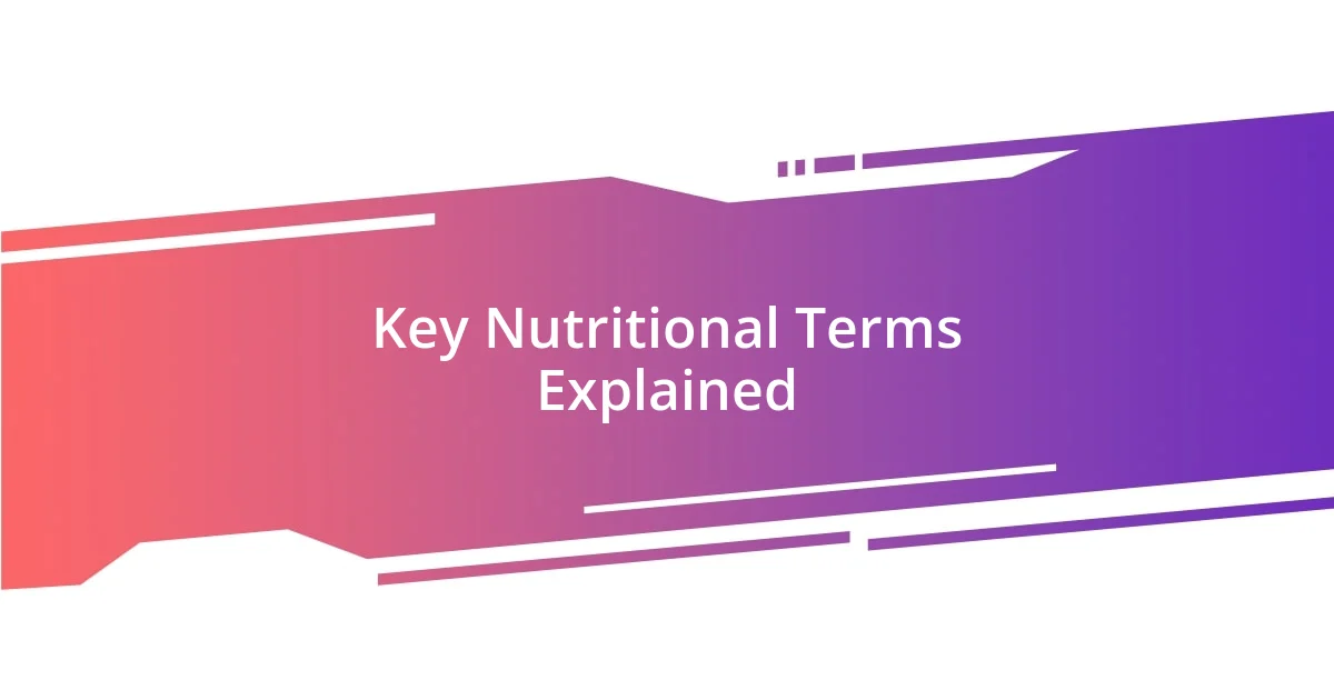 Key Nutritional Terms Explained