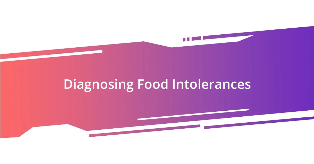 Diagnosing Food Intolerances