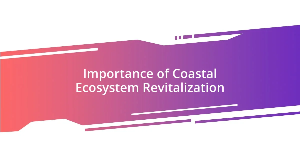 Importance of Coastal Ecosystem Revitalization